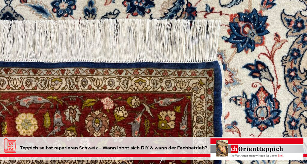 Teppich selbst reparieren Schweiz