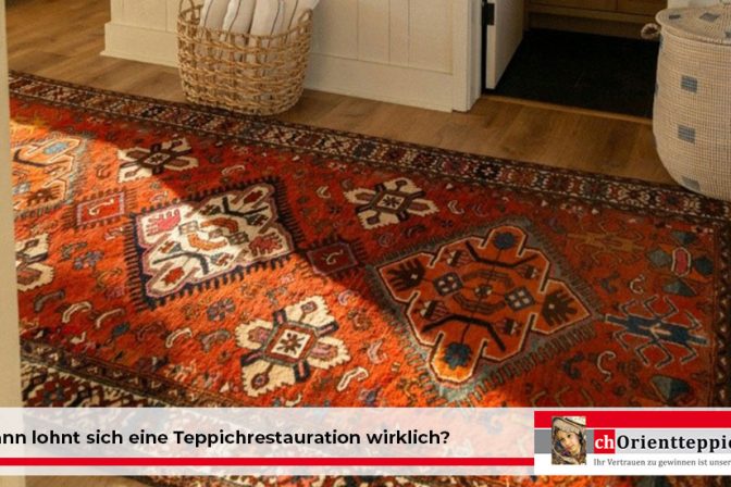 Wann lohnt sich eine Teppichrestauration wirklich?
