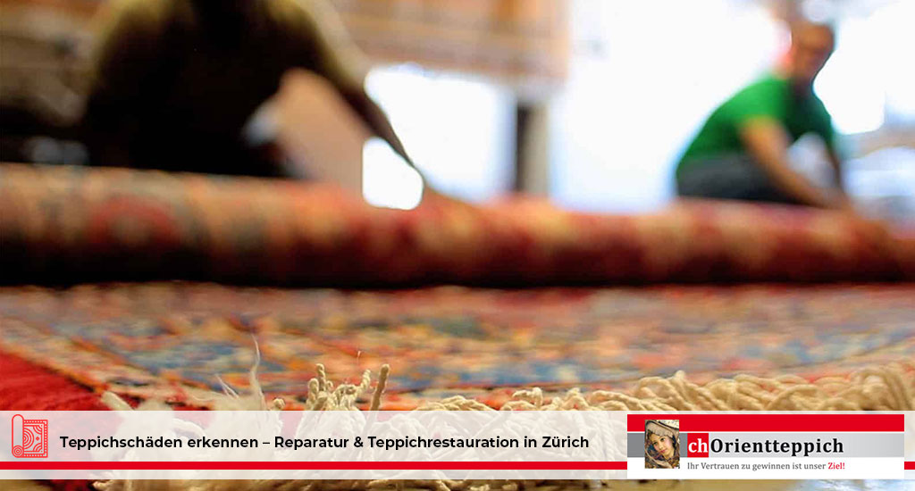 Teppichschäden erkennen – Reparatur & Teppichrestauration in Zürich 5 Teppichschäden reparieren Zürich