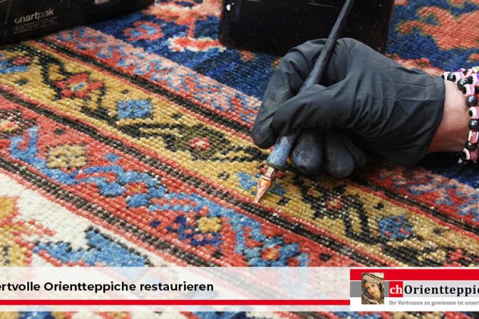Wertvolle Orientteppiche restaurieren